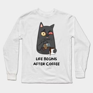 Life Begins After Coffee Long Sleeve T-Shirt